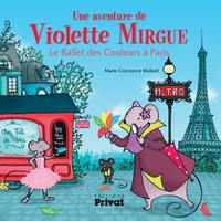 Marie-Constance Mallard - Une aventure de Violette Mirgue - Le ballet des couleurs à Paris.