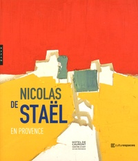 Nicolas de Staël en Provence  (Dos carré collé)