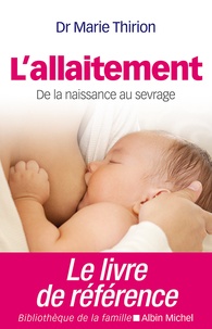 L'allaitement  - De la naissance au sevrage (Broché)