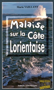 Marie Vaillant - Malaise sur la côte lorientaise.