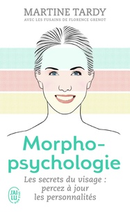 Morphopsychologie Traité pratique  - Lire le visage et comprendre la personnalité (Broché)