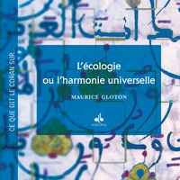 L'écologie ou l'harmonie universelle  - Textes en français et en arabe (Broché)