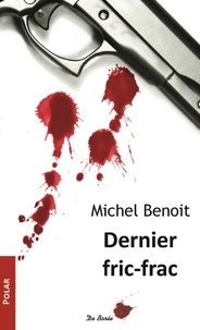 Michel Benoit - Dernier fric-frac.