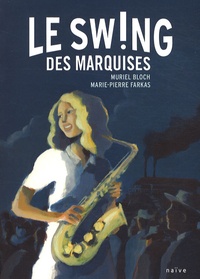 La Saga des Marquises de Marie-Pierre Farkas et Muriel Bloch 9782350211626FS