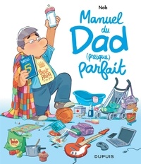 Manuel du Dad (presque) parfait  (Broché)