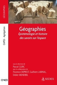 Géographies  - Epistemologie et histoire des savoirs sur l'espace (Broché)