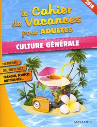 Le cahier de vacances pour adultes Culture générale  (Broché)