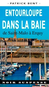 Patrick Bent - Entourloupe dans la baie de Saint Malo à Erquy.