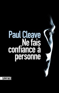 Paul Cleave - Ne fais confiance à personne.