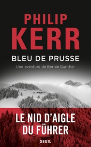 Philip Kerr - Bleu de Prusse - Une aventure de Bernie Gunther.