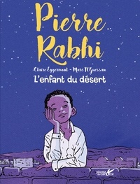 Pierre Rabhi et Claire Eggermont - L'enfant du désert.