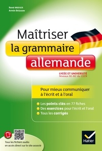 Maîtriser la grammaire allemande  - Niveaux B1/B2 du CECRL (lycée, classes préparatoires et université) (Dos carré collé)