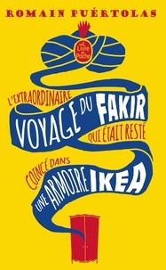 L'extraordinaire voyage du fakir qui était resté coincé dans une armoire Ikea  (Broché)