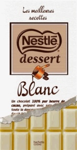 Les meilleures recettes Nestlé Dessert  - Blanc (Broché)
