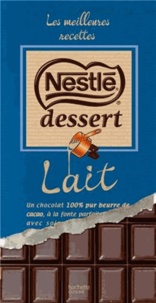 Les meilleures recettes Nestlé Dessert  - Lait (Broché)
