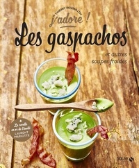 Les gaspachos et autres soupes froides  (Relié)