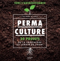 Permaculture  - 20 projets de la jardinière au jardin de 250m2 (Dos carré collé)