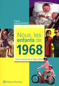 Nous, les enfants de 1968  - De la naissance à l'âge adulte (Broché)