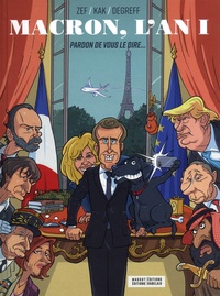 Macron, l'an 1  - Pardon de vous le dire... (Relié)
