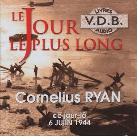 CORNELIUS RYAN - LE JOUR LE PLUS LONG (MP3 128KBPS]