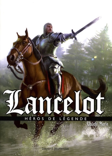 Le Chevalier Lancelot  9782747020244FS
