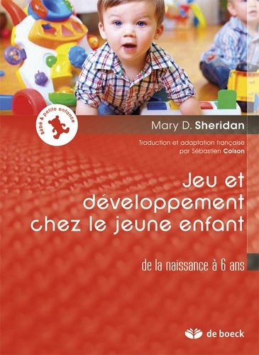 Mary Sheridan - Jeu et développement chez le jeune enfant - De la naissance à 6 ans.