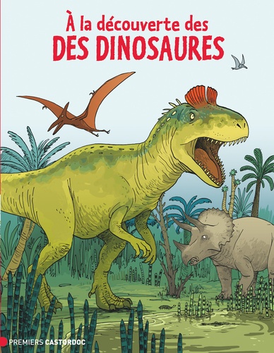 Couverture de À la découverte des dinosaures
