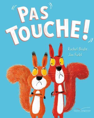 Rachel Bright et Jim Field - Pas touche !.