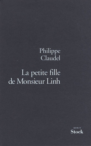 La Petite fille de M. Linh / Philippe Claudel