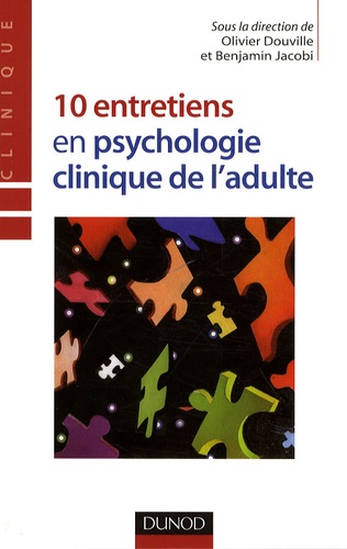 10 entretiens en psychologie clinique de l'adulte.