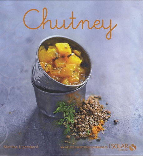 Chutney : nouvelles variations gourmandes