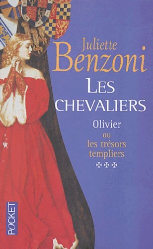 Juliette Benzoni - Les Chevaliers ( 3 Tomes )