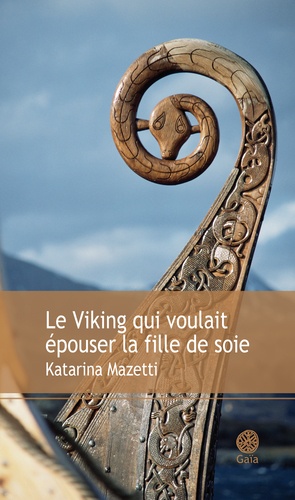 Le Viking qui voulait épouser la fille de soie Katarina Mazetti